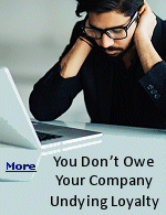  It�s reasonable to have some allegiance to the company that employs you, but people get the balance wrong in ways that disproportionately harm themselves while benefiting their companies. 